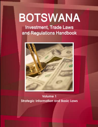 Botswana Investment And Trade Laws And Regulations Handbook (world Law Business  [Perfect Paperback]