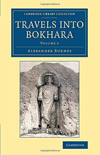 Travels into Bokhara Being the Account of a Journey from India to Cabool, Tarta [Paperback]