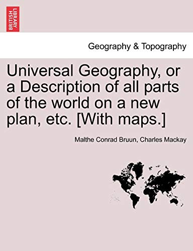 Universal Geography, Or A Description Of All Parts Of The World On A New Plan, E [Paperback]