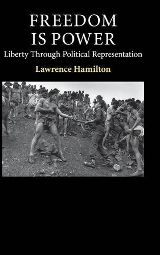 Freedom Is Power Liberty through Political Representation [Hardcover]