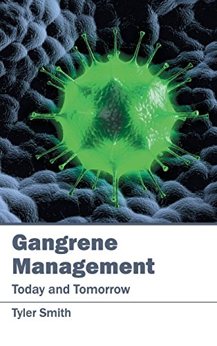 Gangrene Management Today And Tomorrow [Hardcover]