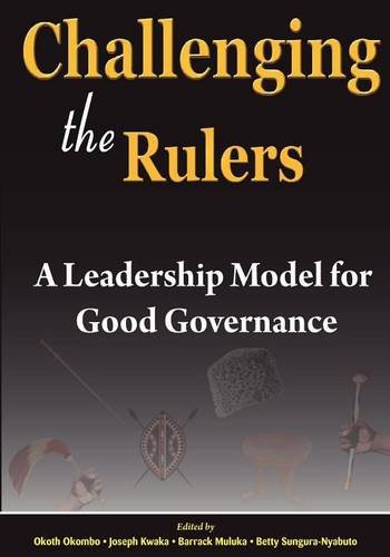 Challenging The Rulers. A Leadership Model For Good Governance [Paperback]