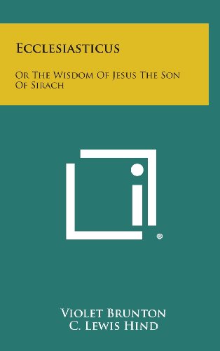 Ecclesiasticus  Or the Wisdom of Jesus the Son of Sirach [Hardcover]