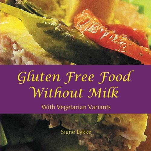 Gluten-Free Food Without Milk Including Vegetarian Variants [Paperback]