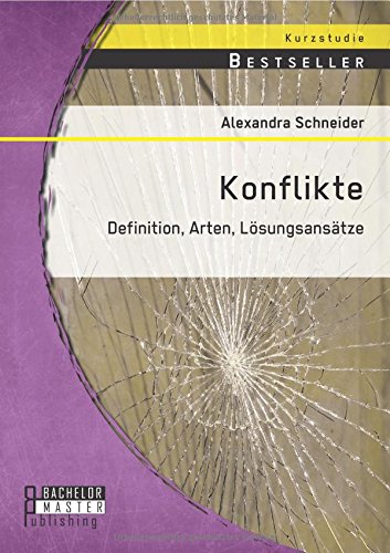 Konflikte Definition, Arten, Lsungsanstze (german Edition) [Paperback]
