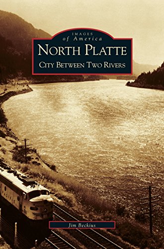 North Platte  City Between Two Rivers [Hardcover]