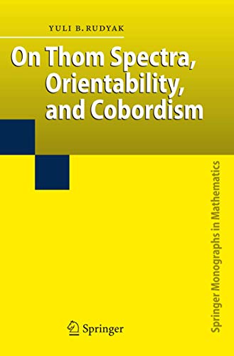 On Thom Spectra, Orientability, and Cobordism [Hardcover]