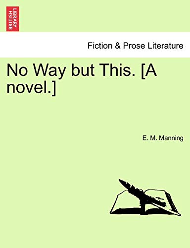 No Way but This [A Novel ] [Paperback]