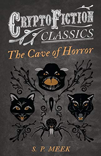 Cave of Horror (Cryptofiction Classics - Weird Tales of Strange Creatures) [Paperback]