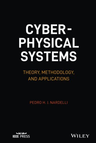 Cyber-physical Systems Theory, Methodology, and Applications [Hardcover]