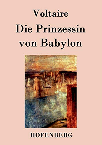 Die Prinzessin Von Babylon (german Edition) [Paperback]