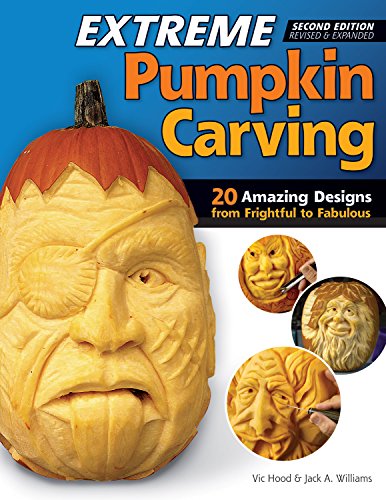 Extreme Pumpkin Carving, Second Edition Revised and Expanded 20 Amazing Designs [Paperback]
