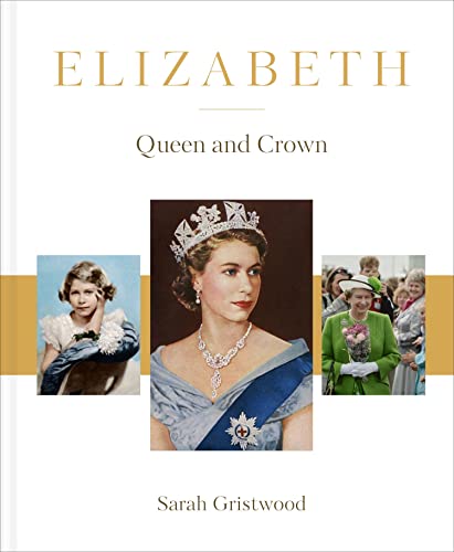 Elizabeth Queen and Crown [Hardcover]