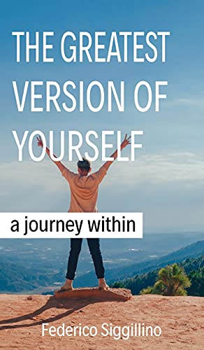 Greatest Version of Yourself A Journey Within [Hardcover]
