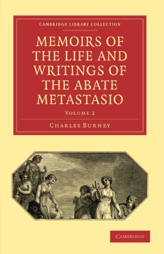 Memoirs of the Life and Writings of the Abate Metastasio In which are Incorpora [Paperback]