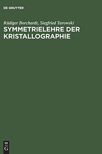 Symmetrielehre Der Kristallographie. Modelle Der 32 Kristallklassen Zum Selbstba [Paperback]