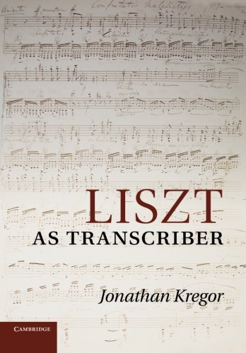 Liszt as Transcriber [Paperback]