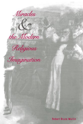 Miracles and the Modern Religious Imagination [Paperback]