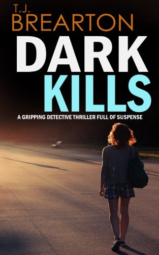 Dark Kills A Gripping Detective Thriller Full Of Suspense [Paperback]