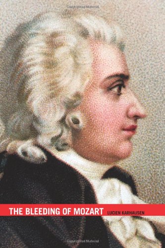 The Bleeding Of Mozart [Paperback]