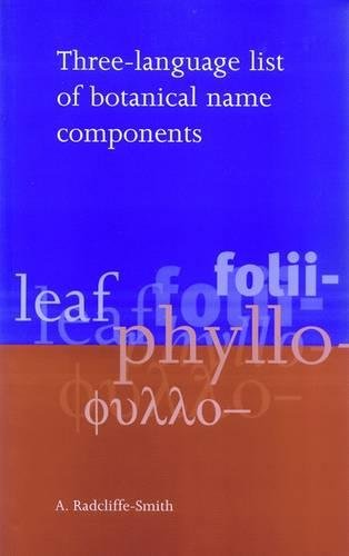 Three Language List of Botanical Name Components [Paperback]