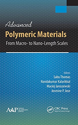 Advanced Polymeric Materials From Macro- to Nano-Length Scales [Hardcover]