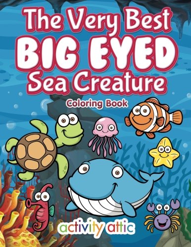 Very Best Big Eyed Sea Creature Coloring Book [Paperback]