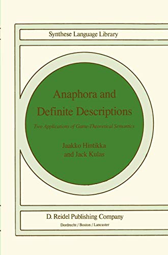 Anaphora and Definite Descriptions Two Applications of Game-Theoretical Semanti [Paperback]