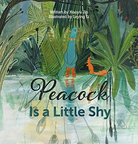 Peacock Is a Little Shy [Hardcover]