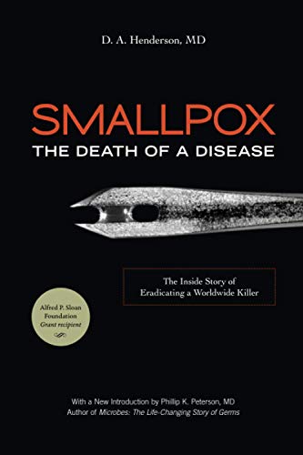 Smallpox The Death of a Disease The Inside Story of Eradicating a Worldwide Ki [Paperback]