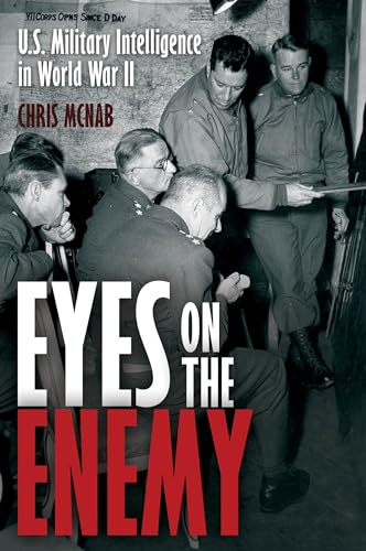Eyes on the Enemy U.S. Military Intelligence in World War II [Hardcover]