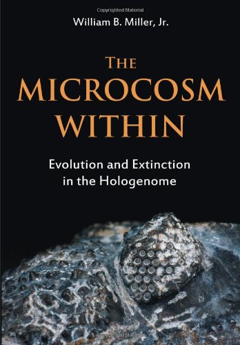The Microcosm Within Evolution And Extinction In The Hologenome [Paperback]