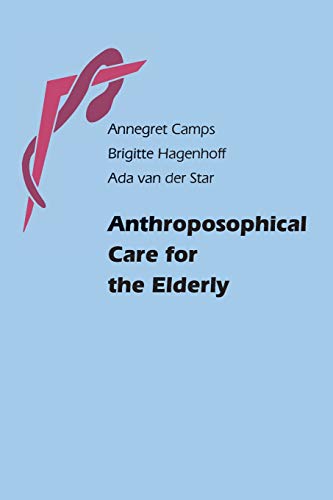 Anthroposophical Care for the Elderly [Paperback]