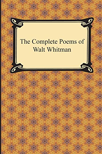 The Complete Poems Of Walt Whitman [Paperback]