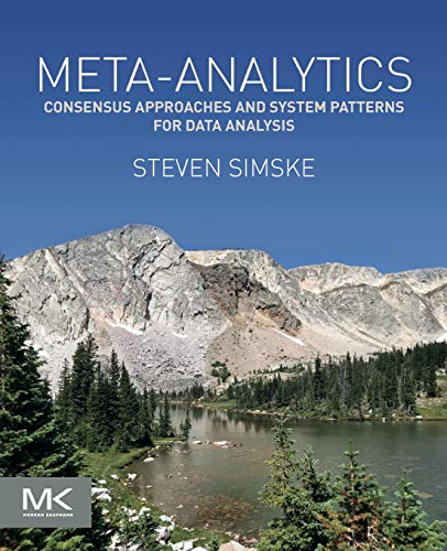 Meta-Analytics Consensus Approaches and System Patterns for Data Analysis [Paperback]