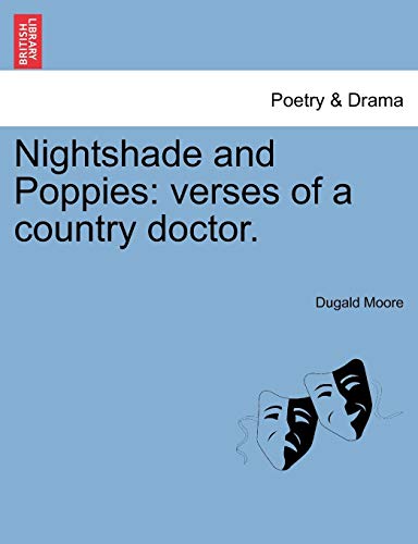 Nightshade and Poppies  Verses of a country Doctor [Paperback]