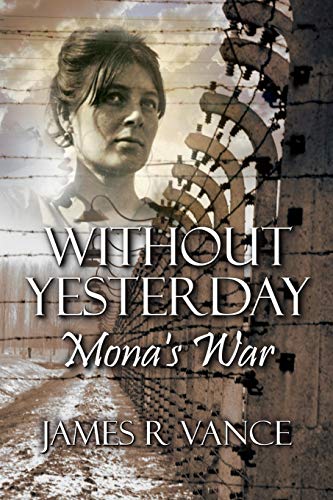 Without Yesterday Mona's War [Paperback]
