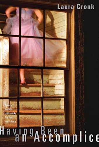 Having Been an Accomplice Poems [Paperback]