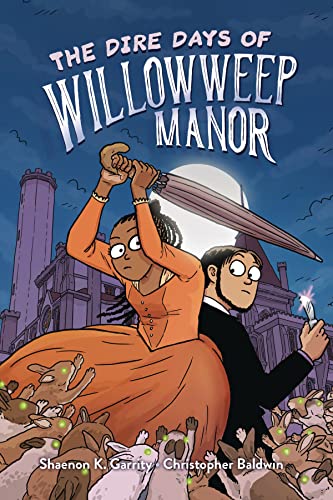 The Dire Days of Willowweep Manor [Hardcover]