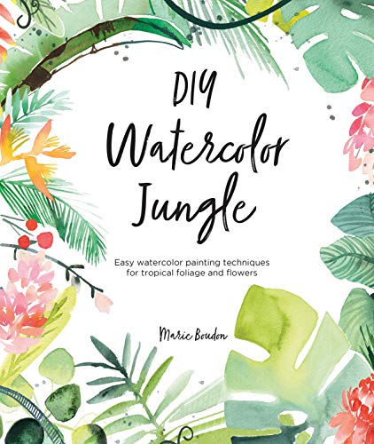 DIY Watercolor Jungle Easy watercolor painting techniques for tropical foliage  [Paperback]