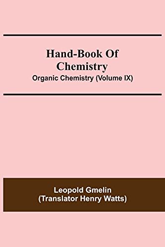 Hand-Book Of Chemistry; Organic Chemistry (Volume Ix)