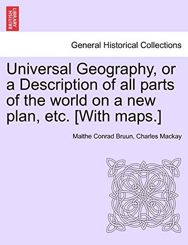 Universal Geography, Or A Description Of All Parts Of The World On A New Plan, E [Paperback]