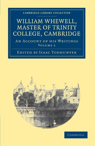 William Whewell, D.D., Master of Trinity College, Cambridge An Account of his W [Paperback]
