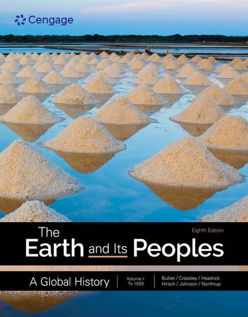 The Earth and Its Peoples A Global History, Volume 1 [Paperback]