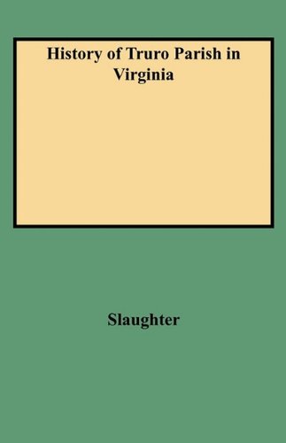 History of Truro Parish in Virginia [Paperback]