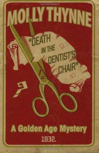 Death In The Dentist's Chair A Golden Age Mystery [Paperback]