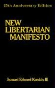 New Libertarian Manifesto [Paperback]