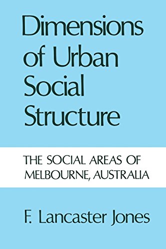 Dimensions of Urban Social Structure  The Social Areas of Melbourne, Australia [Paperback]