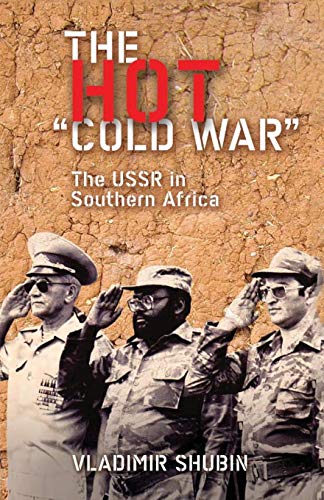 The Hot &39Cold War&39 The USSR in Southern Africa [Paperback]