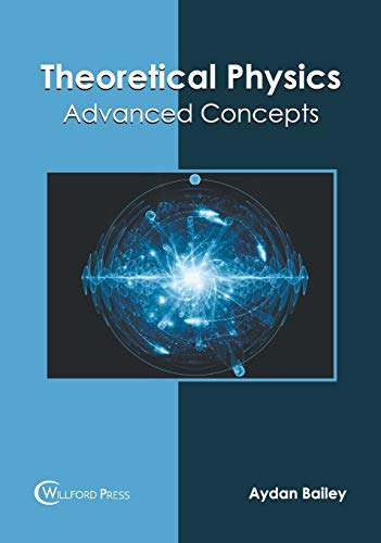 Theoretical Physics Advanced Concepts [Hardcover]